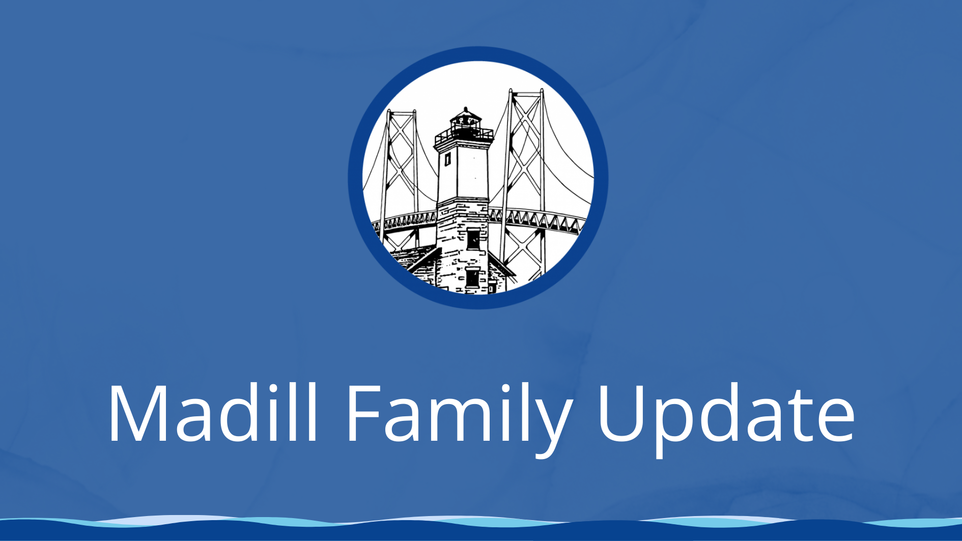 Madill Family Update